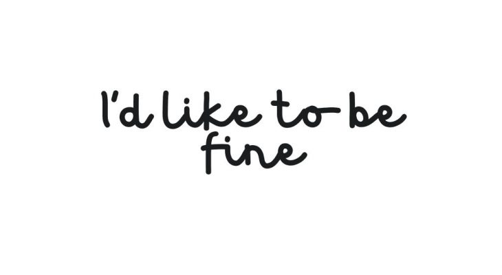I'd like to be fine