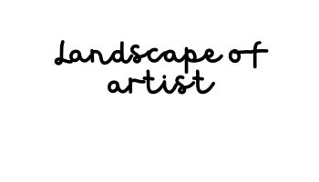 Landscape of artist